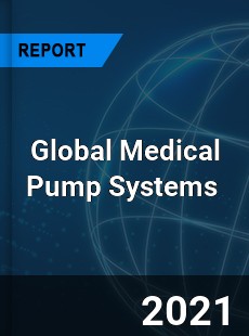Global Medical Pump Systems Market