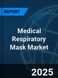 Global Medical Respiratory Mask Market