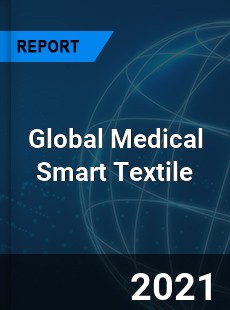 Global Medical Smart Textile Market