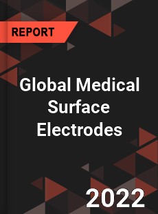 Global Medical Surface Electrodes Market