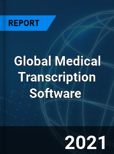 Global Medical Transcription Software Market