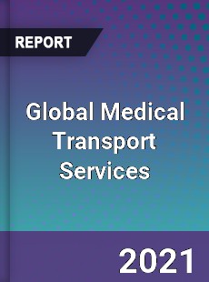 Medical Transport Services Market