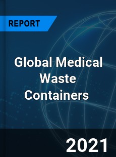 Global Medical Waste Containers Market