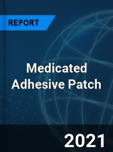 Medicated Adhesive Patch Market