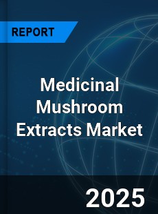 Global Medicinal Mushroom Extracts Market