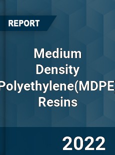 Global Medium Density Polyethylene Resins Market