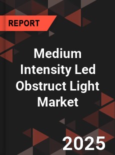 Medium Intensity Led Obstruct Light Market
