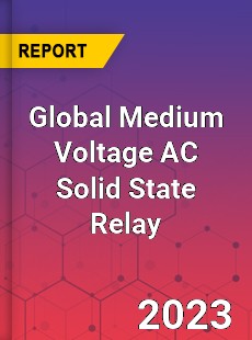 Global Medium Voltage AC Solid State Relay Industry