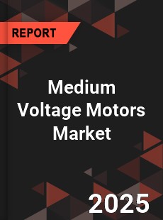 Global Medium Voltage Motors Market