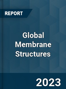 Global Membrane Structures Market