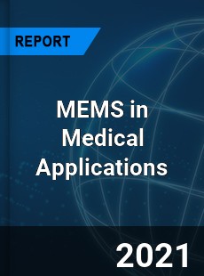 Global MEMS in Medical Applications Market