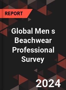 Global Men s Beachwear Professional Survey Report