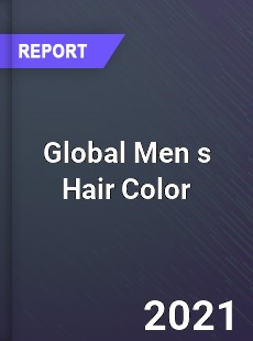Global Men s Hair Color Market