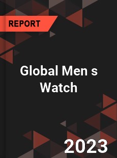 Global Men s Watch Market