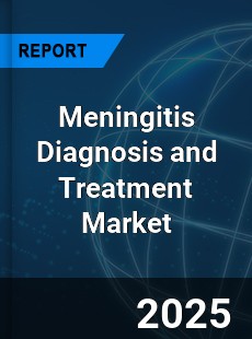 Global Meningitis Diagnosis and Treatment Market