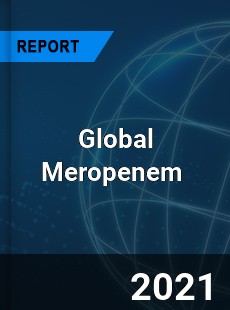 Global Meropenem Market