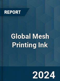 Global Mesh Printing Ink Market