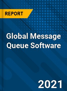 Global Message Queue Software Market