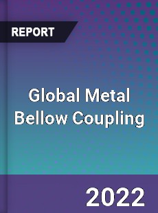 Global Metal Bellow Coupling Market