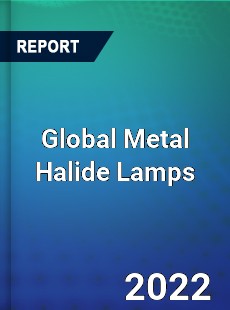 Global Metal Halide Lamps Market
