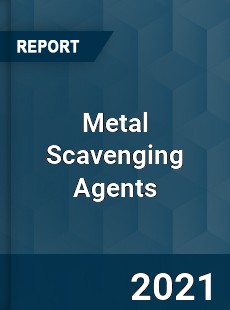 Metal Scavenging Agents Market