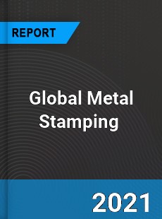 Global Metal Stamping Market