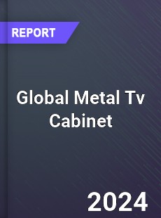 Global Metal Tv Cabinet Market