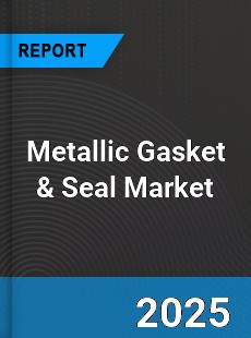 Global Metallic Gasket amp Seal Market