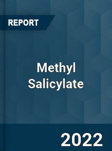 Global Methyl Salicylate Industry