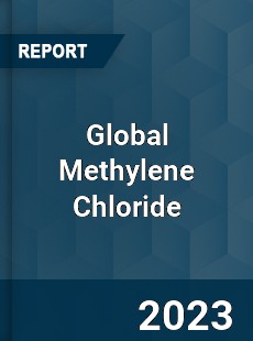 Global Methylene Chloride Market