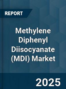 Global Methylene Diphenyl Diisocyanate Market