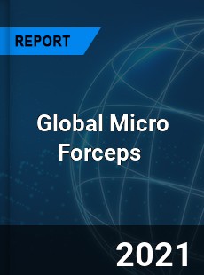 Global Micro Forceps Market