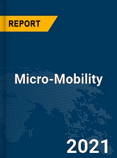 Global Micro Mobility Market