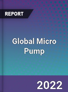 Global Micro Pump Market