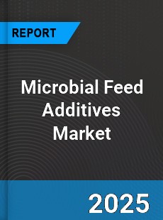 Global Microbial Feed Additives Outlook