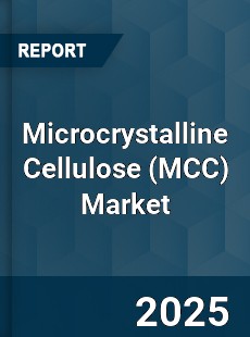 Global Microcrystalline Cellulose Market