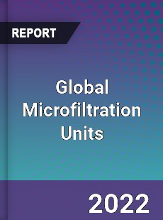 Global Microfiltration Units Market