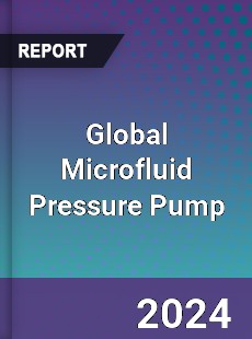 Global Microfluid Pressure Pump Industry