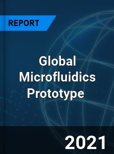 Microfluidics Prototype Market