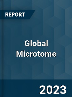 Global Microtome Market