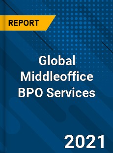 Global Middleoffice BPO Services Market