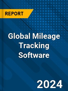 Global Mileage Tracking Software Market