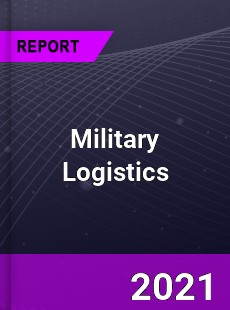 Global Military Logistics Market