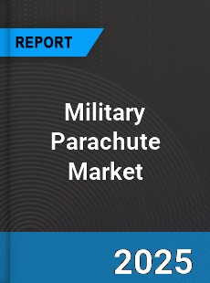 Global Military Parachute Market