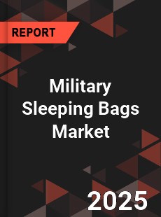 Military Sleeping Bags Market