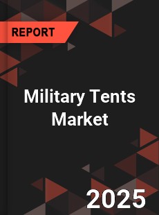 Global Military Tents Market