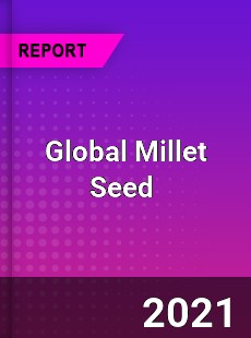 Global Millet Seed Market