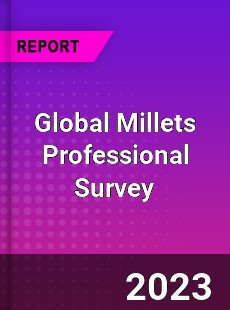 Global Millets Professional Survey Report