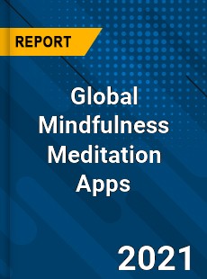 Global Mindfulness Meditation Apps Market