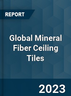 Global Mineral Fiber Ceiling Tiles Market